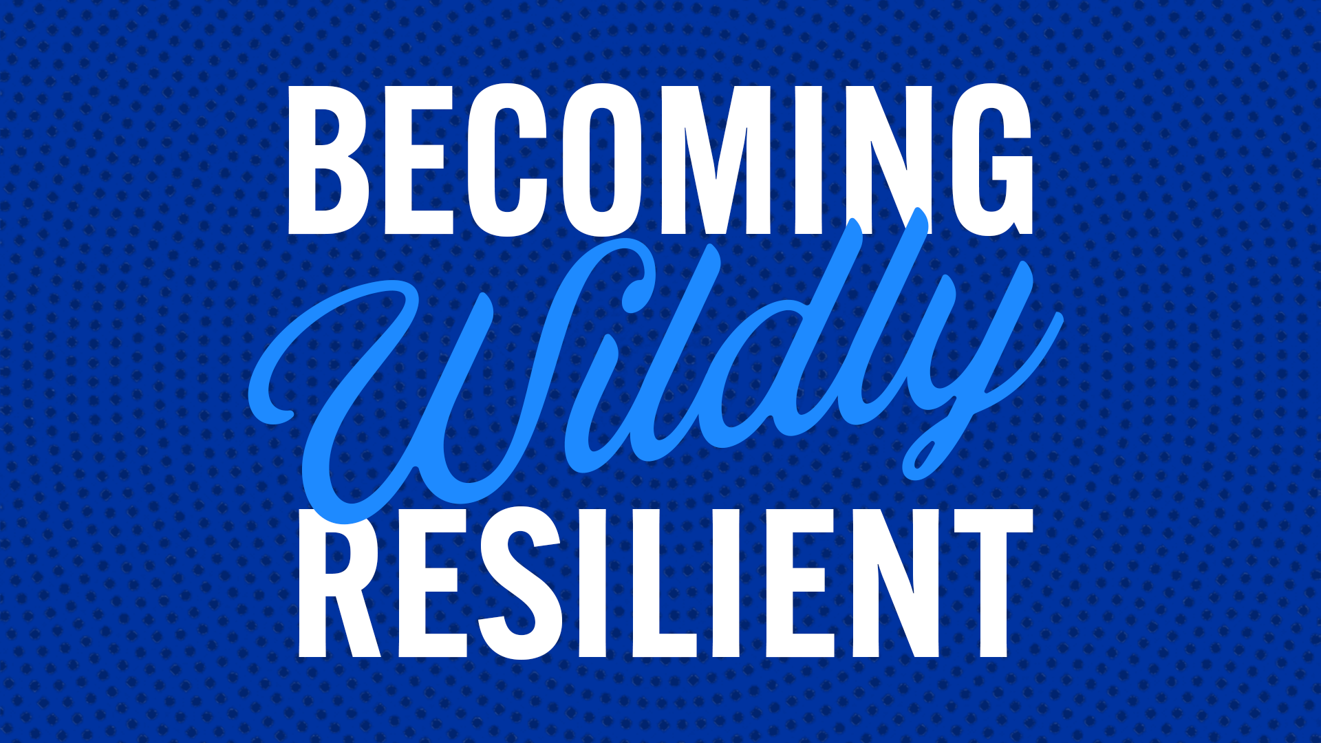 logo of Becoming Wildly Resilient podcast